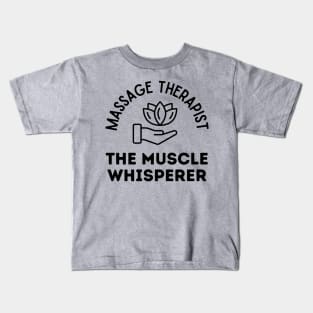 Massage Therapist The Muscle Whisperer Kids T-Shirt